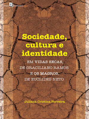 cover image of Sociedade, cultura e identidade em vidas secas, de Graciliano Ramos e os magros, de Euclides Neto